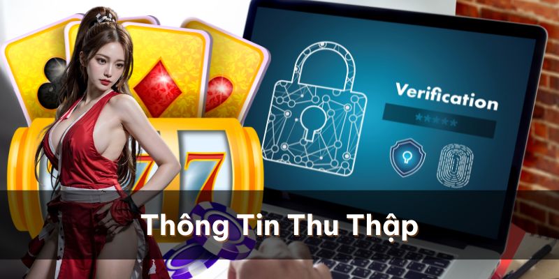 Khám Phá Chính Sách Bảo Mật Của 789Bet Chi Tiết Nhất Những thông tin mà nhà cái 789Bet sẽ thu thập từ người dùng