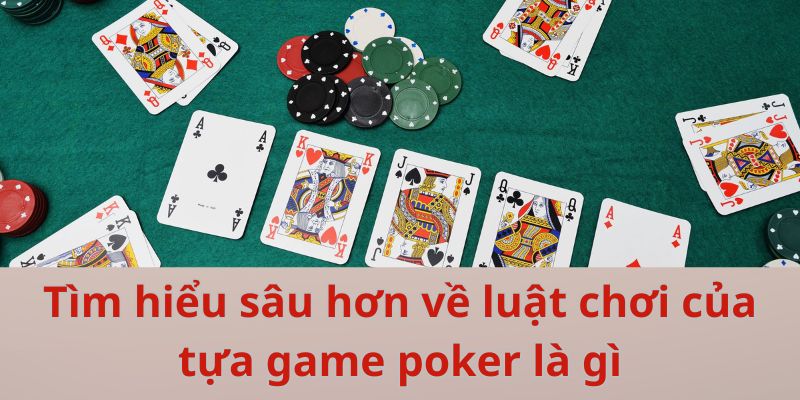 Poker Là Gì? Sân Chơi Đẳng Cấp Và Siêu Cuốn Hút Tại 789bet Tìm hiểu sâu hơn về luật chơi của tựa game poker là gì