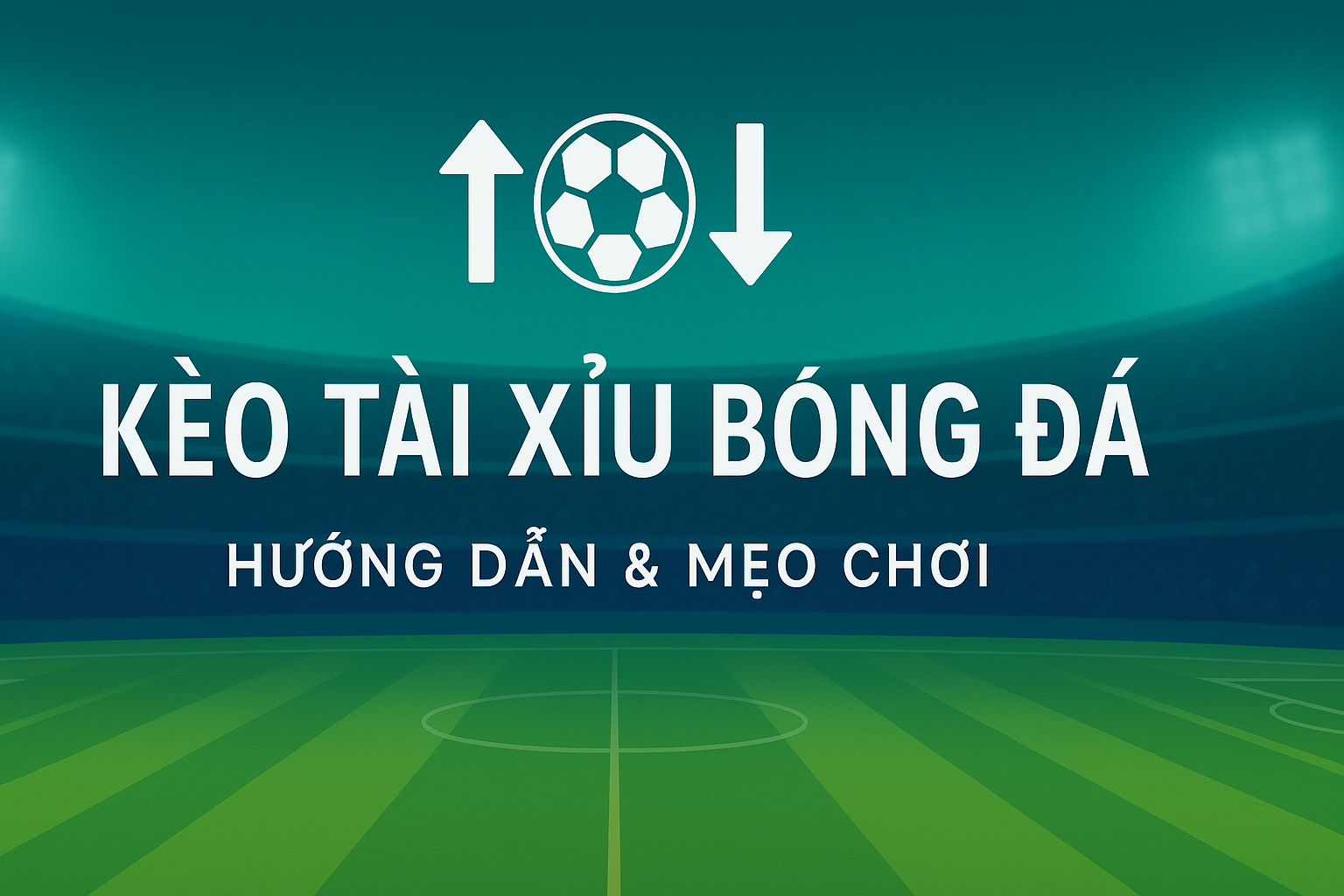 Cách Đọc Kèo Tài Xỉu Bóng Đá & Mẹo Soi Kèo Hiệu Quả Tại 789BET Hướng dẫn cách đọc kèo tài xỉu bóng đá dễ hiểu cho người mới
